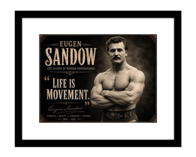 Eugen Sandow 8x10 print Life Is Movement Quote | Father of Bodybuilding art