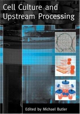 Cell Culture and Upstream Processing, Paperback by Butler, Michael (EDT), Bra...