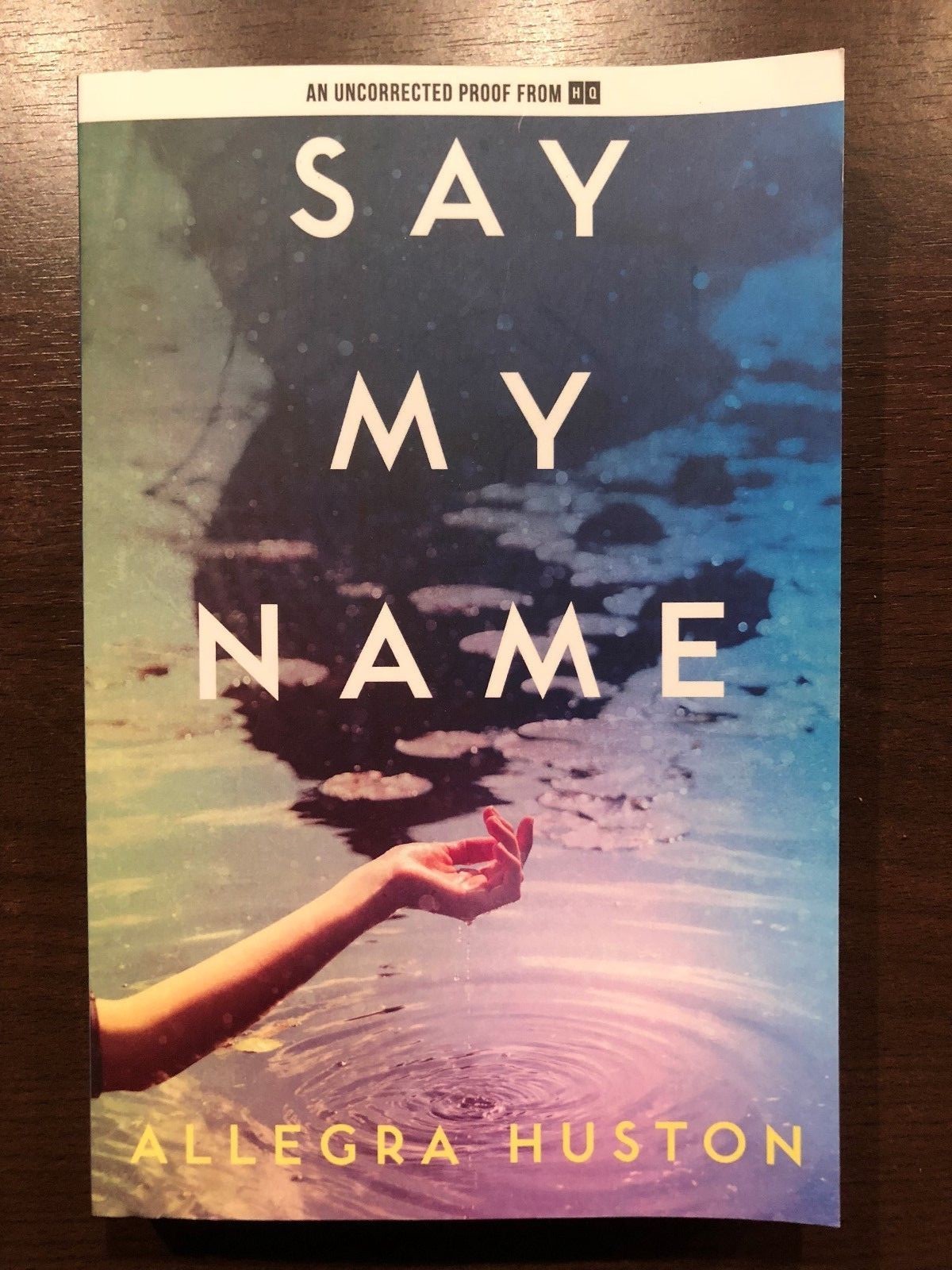 SAY MY NAME by ALLEGRA HUSTON - HARPERCOLLINS - P/B - *PROOF*