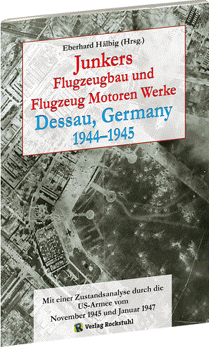Hälbig: Junkers Flugzeugbau und Flugzeugmotorenwerke Dessau 1944–1945 NEU! - Bild 1 von 1