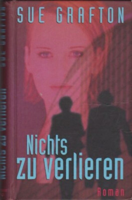 Sue Grafton: Nichts zu verlieren - NEU !!!!!!!!