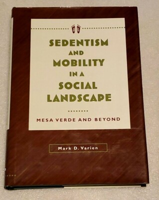 Sedentism & Mobility in a Social Landscape: Mesa Verde & Beyond +MINT COND ? NEW