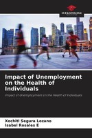 XóChitl Segura Lozano (U. A.) | Impact Of Unemployment On The Health Of...