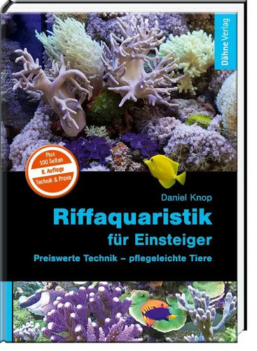 Riffaquaristik für Einsteiger | Preiswerte Technik - pflegeleichte Tiere | Knop