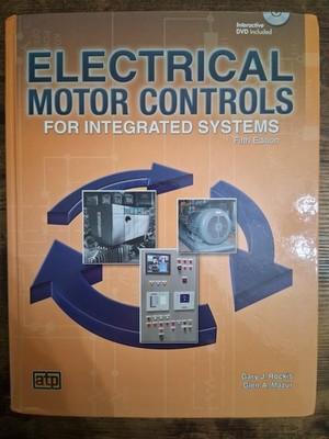 Electrical Motor Controls for Integrated Systems 5th Ed Hardcover w/ DVD