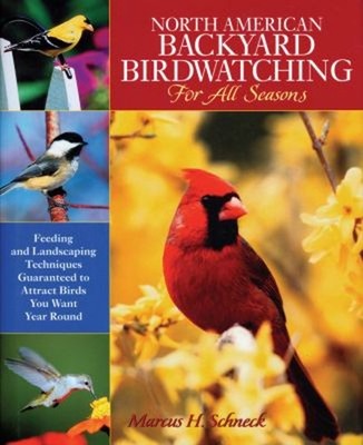 North American Backyard Birdwatching for All Seasons Hardcover Ma