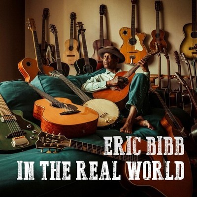Eric Bibb - In the Real World [New CD]