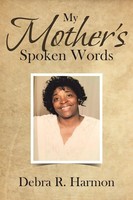 My Mother's Spoken Words Debra R. Harmon Taschenbuch Kartoniert / Broschiert