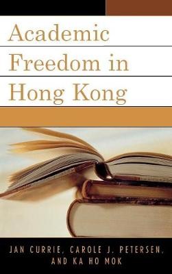 Academic Freedom in Hong Kong - 9780739110812