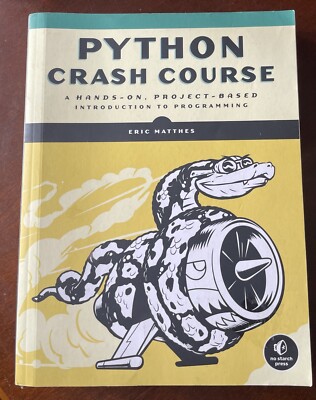 Python Crash Course: A Hands-On, Project-Based Introduction to Programming