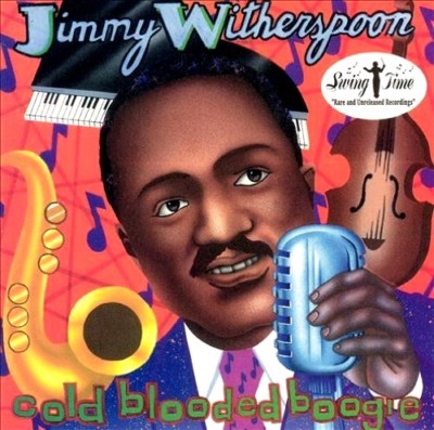 Jimmy Witherspoon - Cold Blooded Boogie  20 Track Blues Album*  NEW SEALED CD.