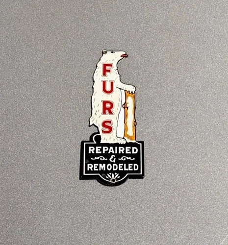 VINTAGE FURS BEAR REPAIRED REMODELED PORCELAIN SIGN CAR GAS TRUCK MOTORCYCLE