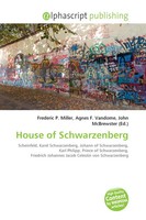 Frederic P. Miller (U. A.) | House Of Schwarzenberg | Taschenbuch | Englisch