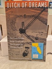 Ditch of Dreams : The Cross Florida Barge By Steven Noll And David Tegeder