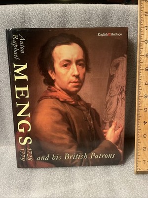 Anton Raphael Mengs : And His British Patrons by Steffi Roettgen. English HC DJ