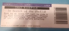 2005 Luxor Las Vegas IMAX RIDEFILM In search of the Obelisk Ticket Stub 024341