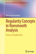 Bounkhel - Regularity Concepts in Nonsmooth Analysis   Theory and Appl - X555z