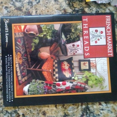 French Market Threads Need'l Love Pattern Projects Book Primitive Rugs Crafts