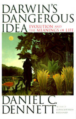Darwin's Dangerous Idea: Evolution and the Meanings of Life - Hardcover - GOOD