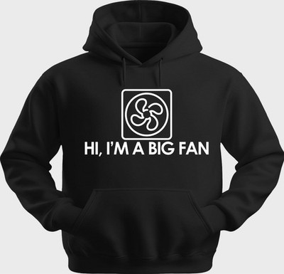 Funny Unisex Hoodie Hooded Sweatshirt Gildan Blend Hi, I'm A Big Fan H0422