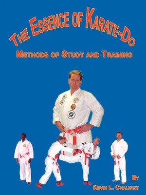 The Essence of Karate-Do Methods of Study and Training Kevin L. Chalfant Buch