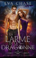 la Larme de la dragonne Eva Chase Taschenbuch Les âmes-soeurs de la dragonne