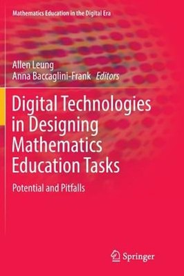 Digital Technologies in Designing Mathematics Education Tasks: Potential and