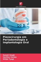 Piezocirurgia Em Periodontologia E Implantologia Oral Sonali Singh