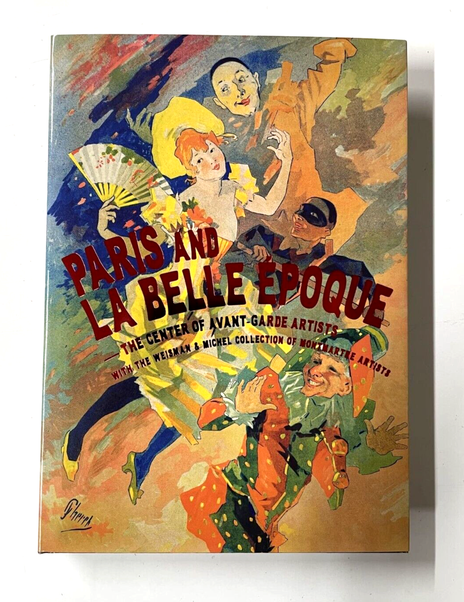 Paris à la Belle Epoque アートブック Beautiful Era PARIS AND LA BELLE EPOQUE Exhibition Catalogue