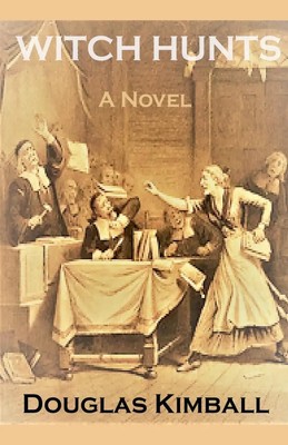 Douglas Kimball | Witch Hunts, a Novel | Taschenbuch | Englisch (2021)