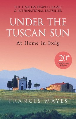 Under The Tuscan Sun: Anniversary Edition - paperback Mayes, Frances