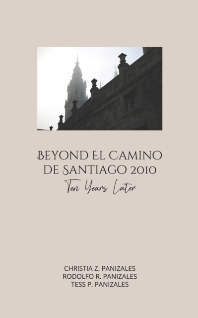 Panizales - Beyond El Camino De Santiago 2010 Ten Years Later - New p - S555z