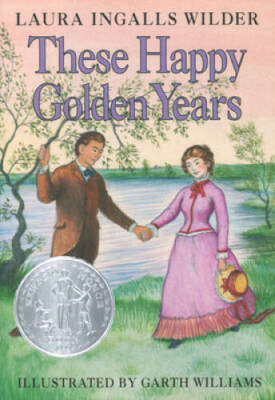These Happy Golden Years (Little House) - Hardcover - VERY GOOD
