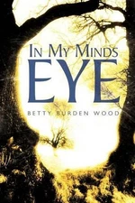 In My Minds Eye by Betty Burden Wood (English) Paperback Book