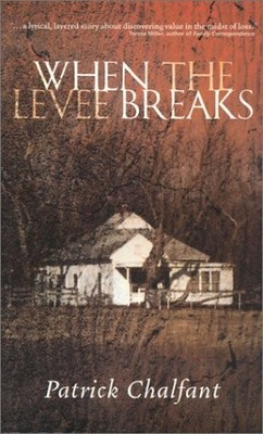 WHEN THE LEVEE BREAKS By Patrick Chalfant *Excellent Condition*