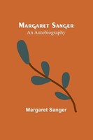 Margaret Sanger An Autobiography Margaret Sanger Taschenbuch Englisch 2022