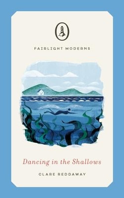 Dancing in the Shallows (Fairlight Mo... by Reddaway, Clare Paperback / softback