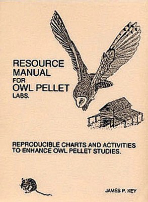 Resource Manual for Owl Pellet Labs: Charts by James P. Key Comb PB 1996 VG