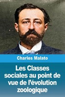Charles Malato | Les Classes Sociales Au Point De Vue De L'éVolution Zoologique