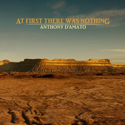 Anthony D'Amato - At First There Was Nothing [New Vinyl LP] Explicit, Colored Vi