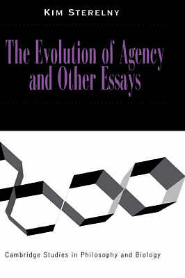 The Evolution of Agency and Other Essays Sterelny Paperback 9780521645379