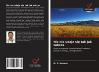 M. S. Kanwar | Nic Nie Udaje Si¿ Tak Jak Sukces | Taschenbuch | Polnisch (2021)