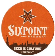 Sixpoint Brewery Beer Is Culture Beer Coaster Brooklyn NY