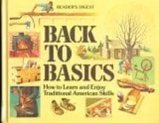 Back to Basics : How to Learn and Enjoy Traditional American Skil