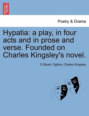 G Stuart Ogilvie Charles Kingsley Hypatia (Taschenbuch)