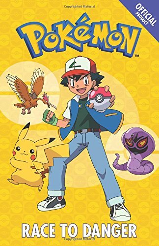 The Official Pokémon Fiction: Race to Danger: Book 5 By Pokémon