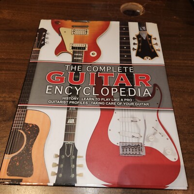 The Complete Guitar Encyclopedia - Hardcover/DJ By Parragon Books - 2014 -VG