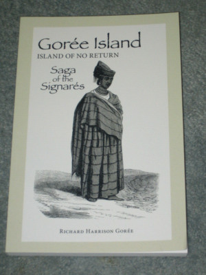 Goree Island Island of No Return Saga of the Signares by Richard Goree 2015 PB