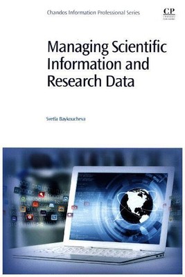 Managing Scientific Information and Research Data | Svetla Baykoucheva | 2015