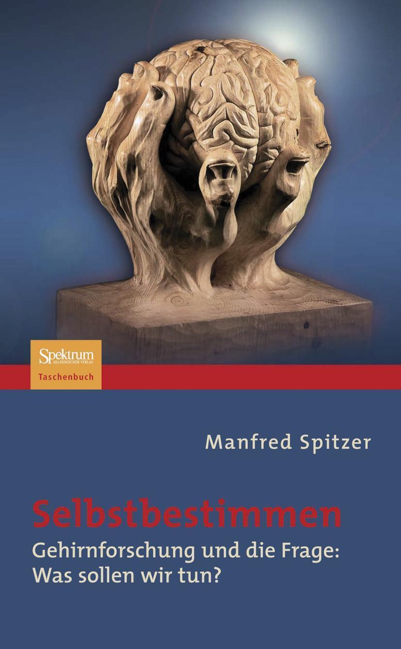 Thumbnail - Selbstbestimmen | Manfred Spitzer | Taschenbuch | Xii | Deutsch | 2008